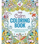 The Calm Coloring Book: Lovely Images to Set Your Imagination Free
