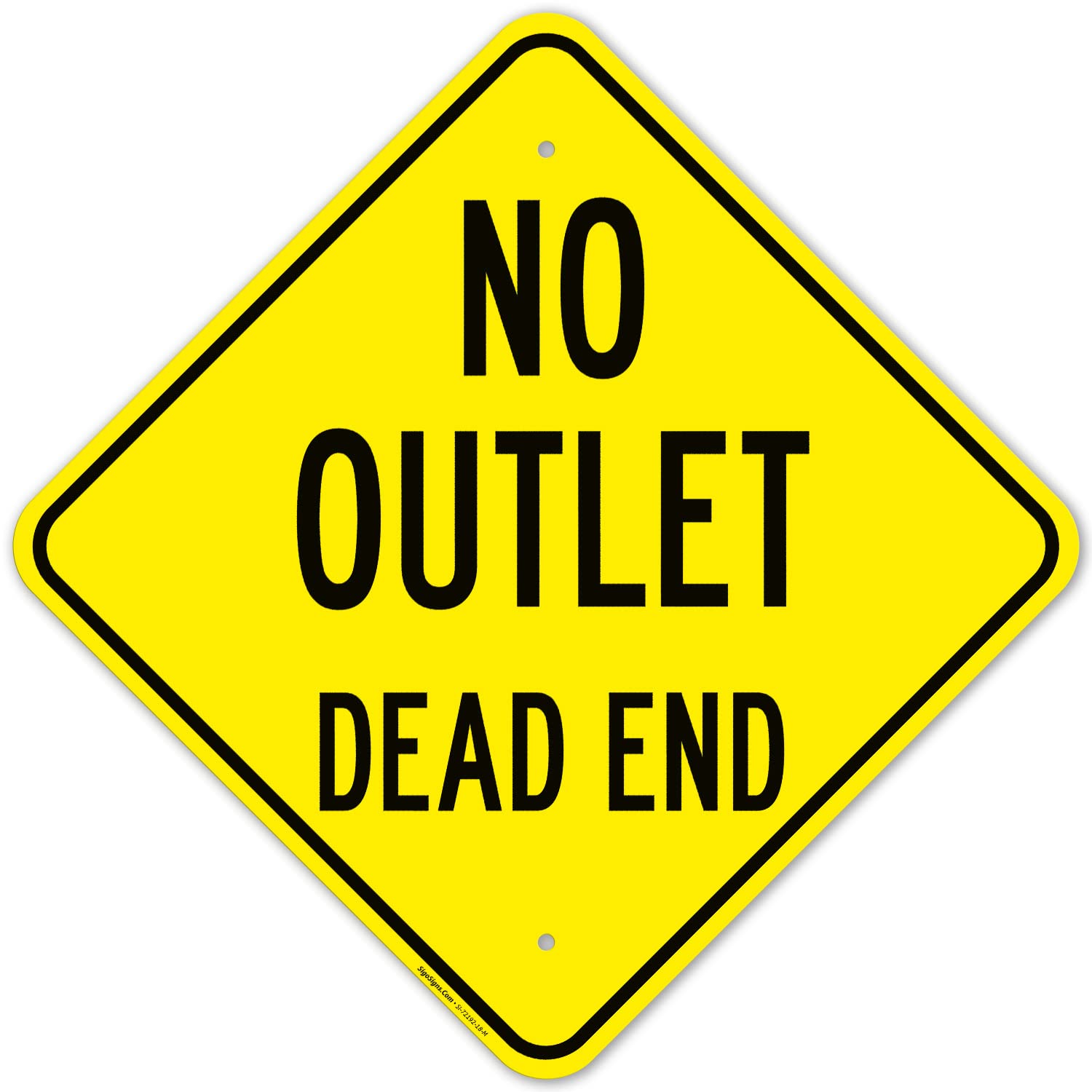 No Outlet Dead End Sign, 18x18 Inches, Rust Free .063 Aluminum, Fade Resistant, Made in USA