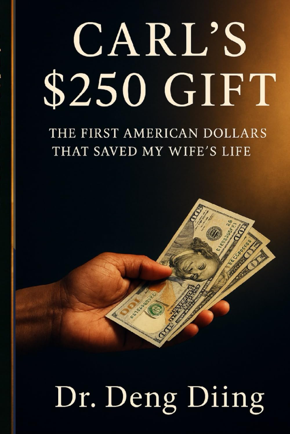 CARL’S $ 250 GIFT: THE FIRST AMERICAN DOLLARS THAT SAVED MY WIFE’S LIFE