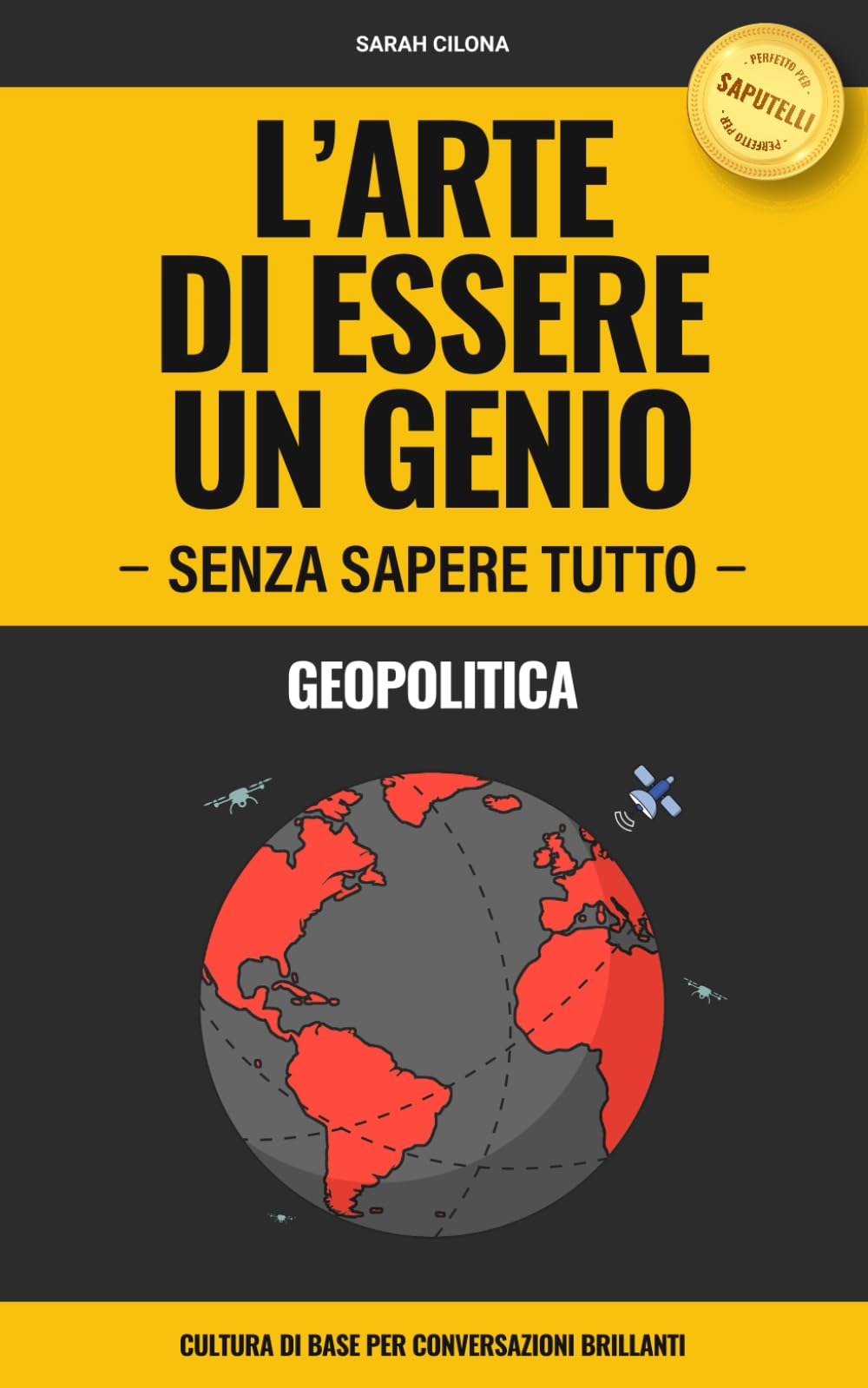 Geopolitica - L'arte di essere un genio senza sapere tutto: cultura di base per conversazioni brillanti