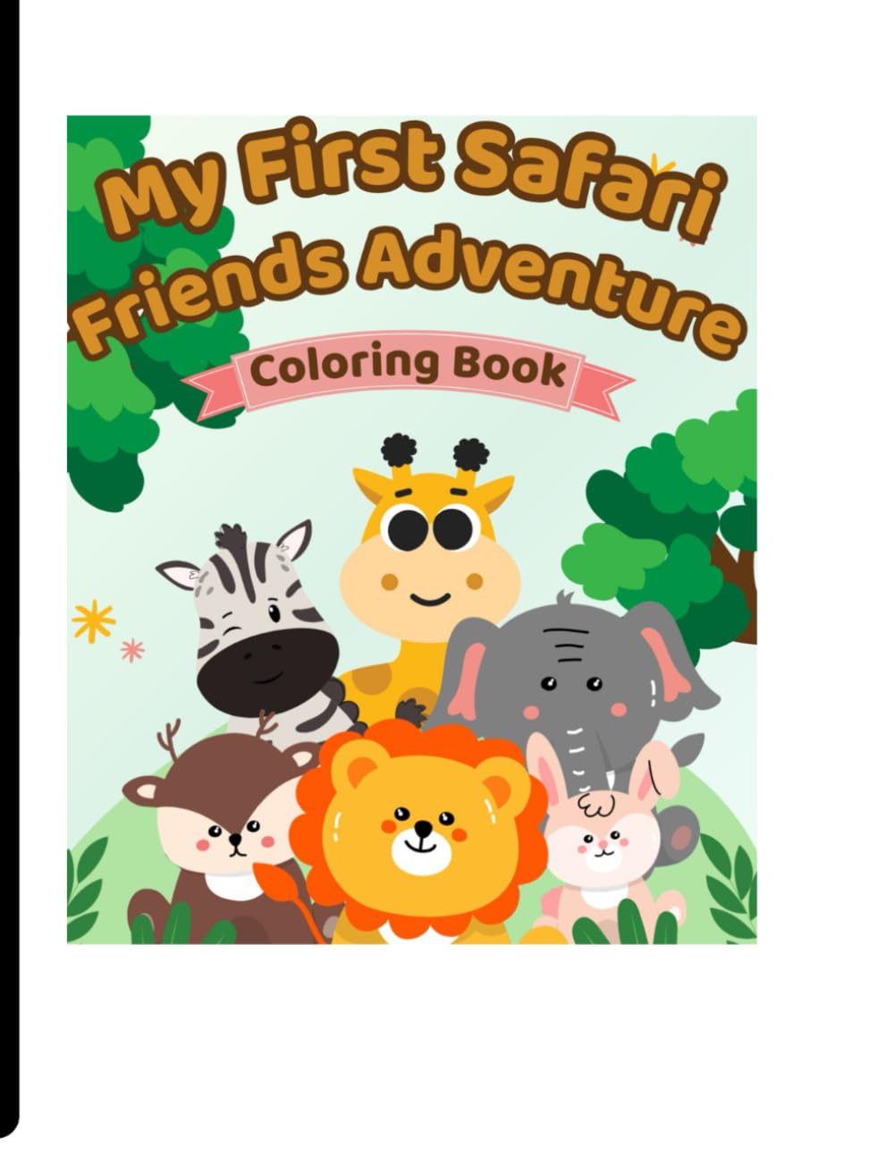 My First Safari Friends Adventure: Simple Safari Coloring Pages for Little Kids
