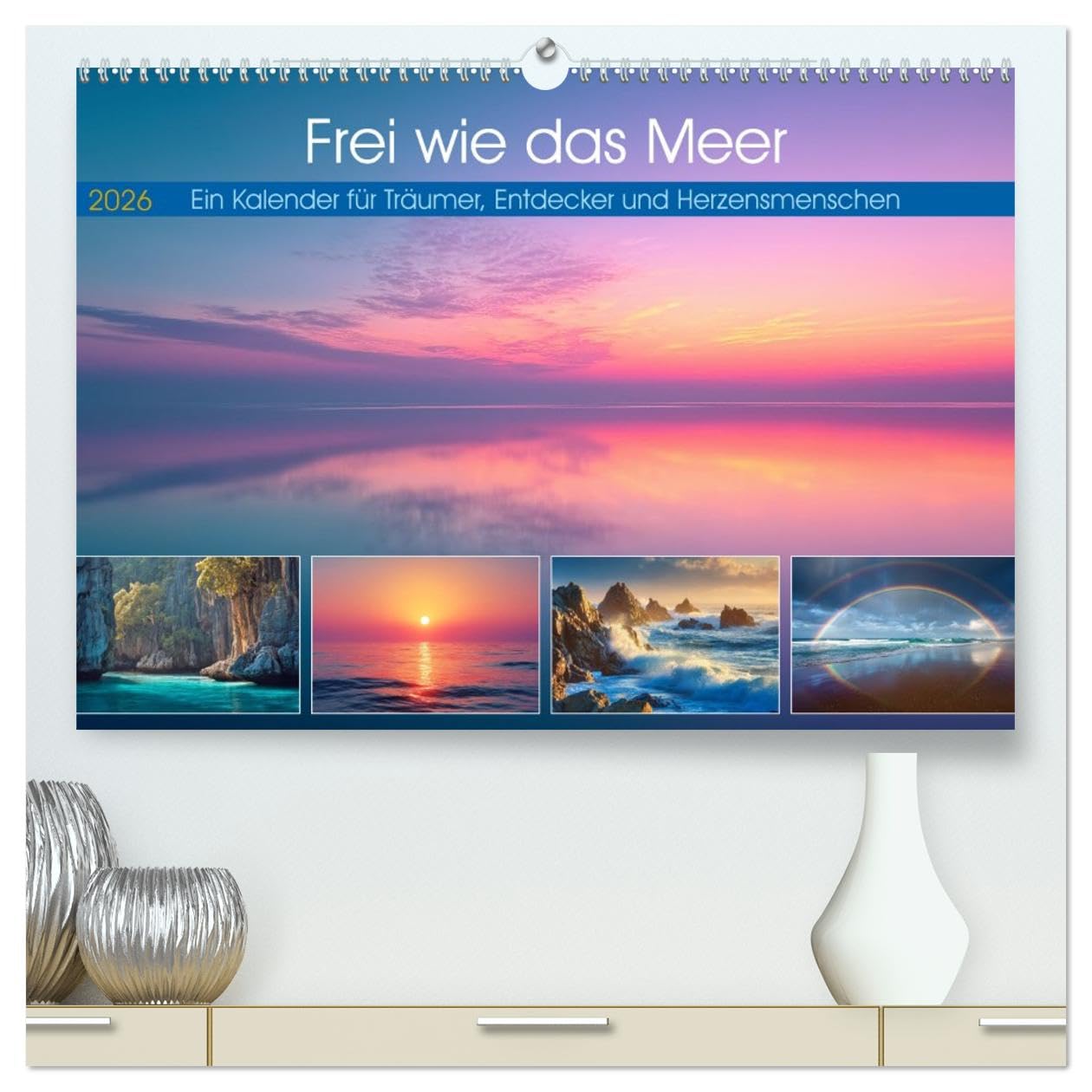 Frei wie das Meer (hochwertiger Premium Wandkalender 2026 DIN A2 quer), Kunstdruck in Hochglanz: Der Kalende fängt das ein, was wir am Meer so lieben die ans Herz gehen. (CALVENDO Gesundheit)