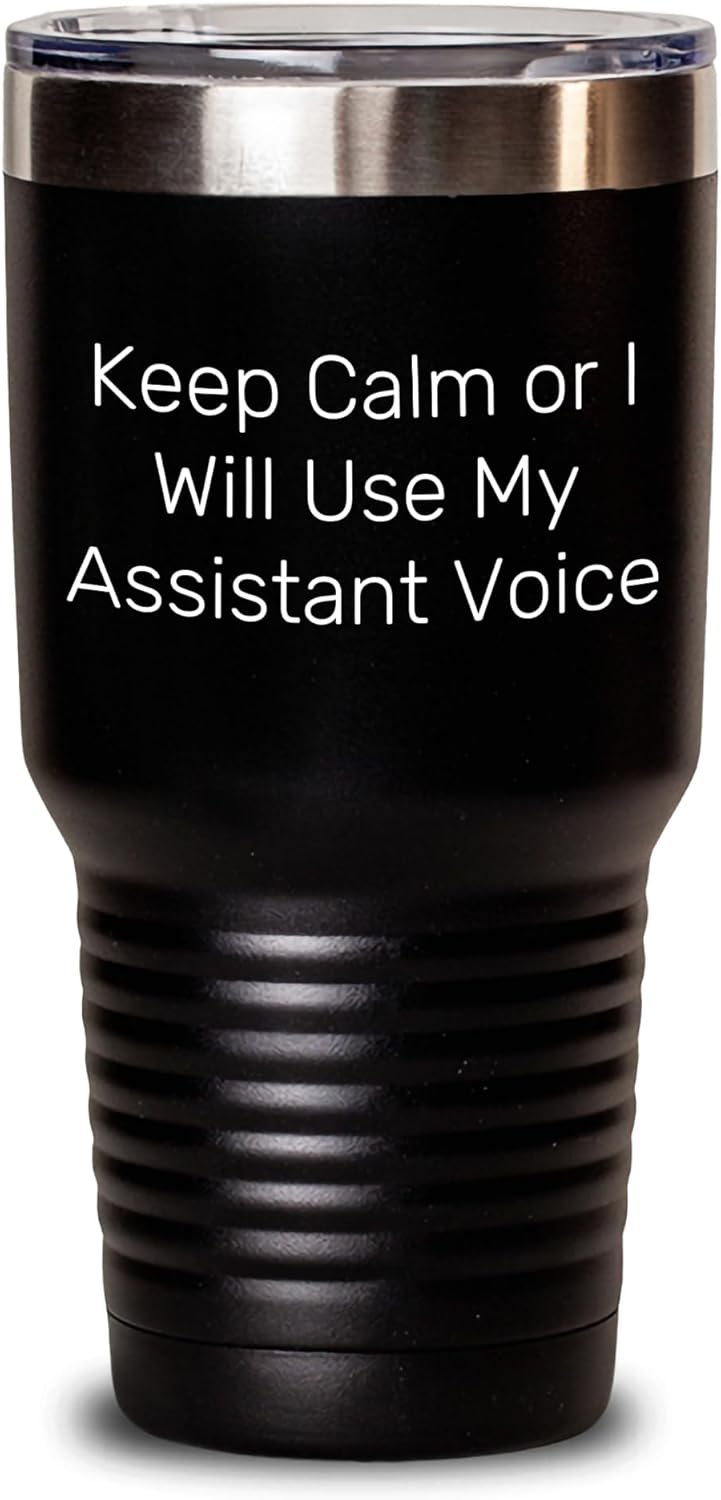Funny Assistant Voice Tumbler, Gifts from Friends for Assistant, 20oz or 30oz Capacity, Father’s Day Unique Gifts