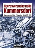 kummersdorf gut  Heeresversuchsstelle Kummersdorf: Augenzeugenberichte, Fotografien, Akten 1874-1945
