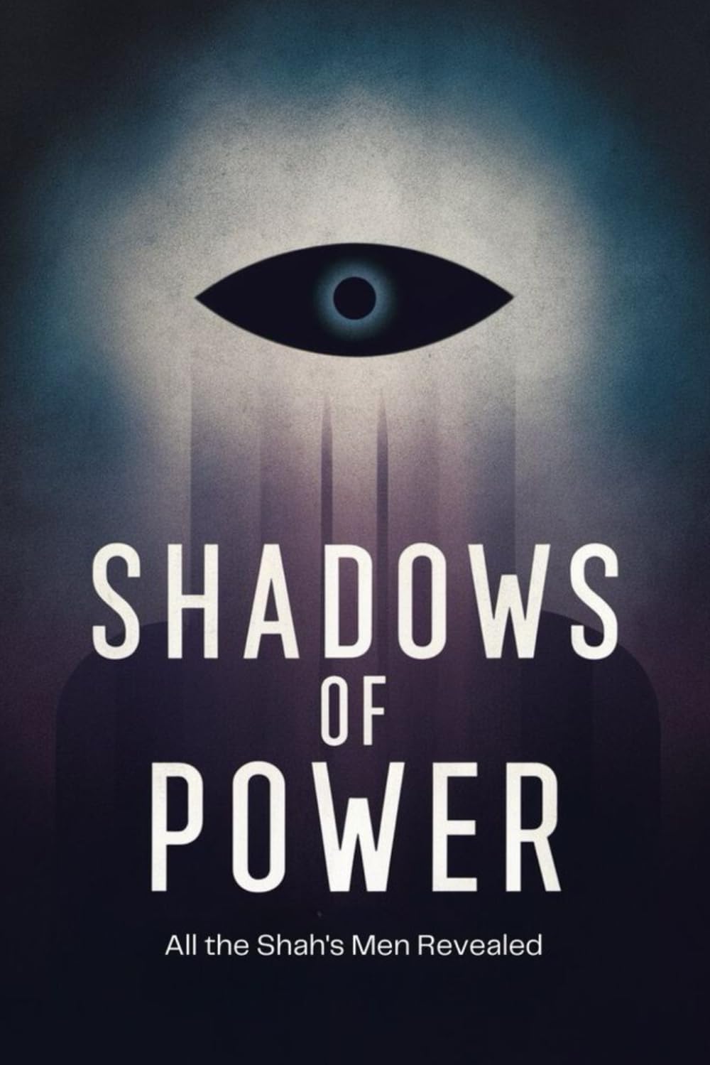 Shadows of Power: All the Shah's Men Revealed