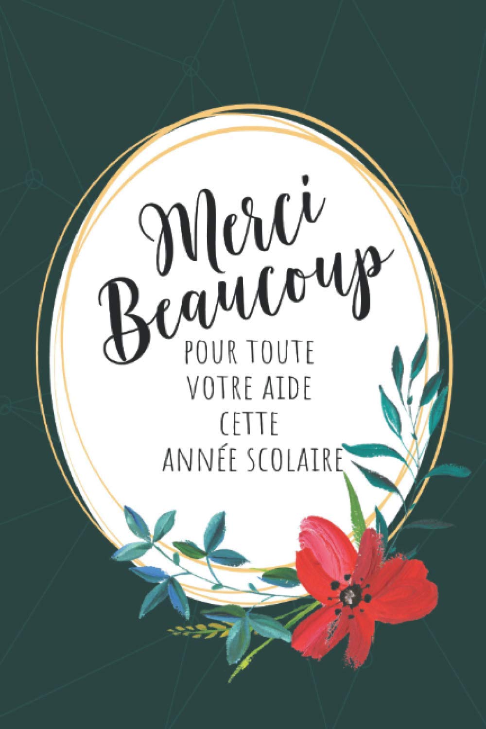 merci beaucoup pour toute votre aide cette année scolaire: A Notebook to show Appreciation to French Teachers