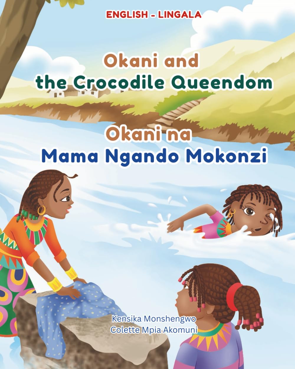 Okani and the Crocodile Queendom: Bilingual English-Lingala Book for children: Perfect for raising bilingual children