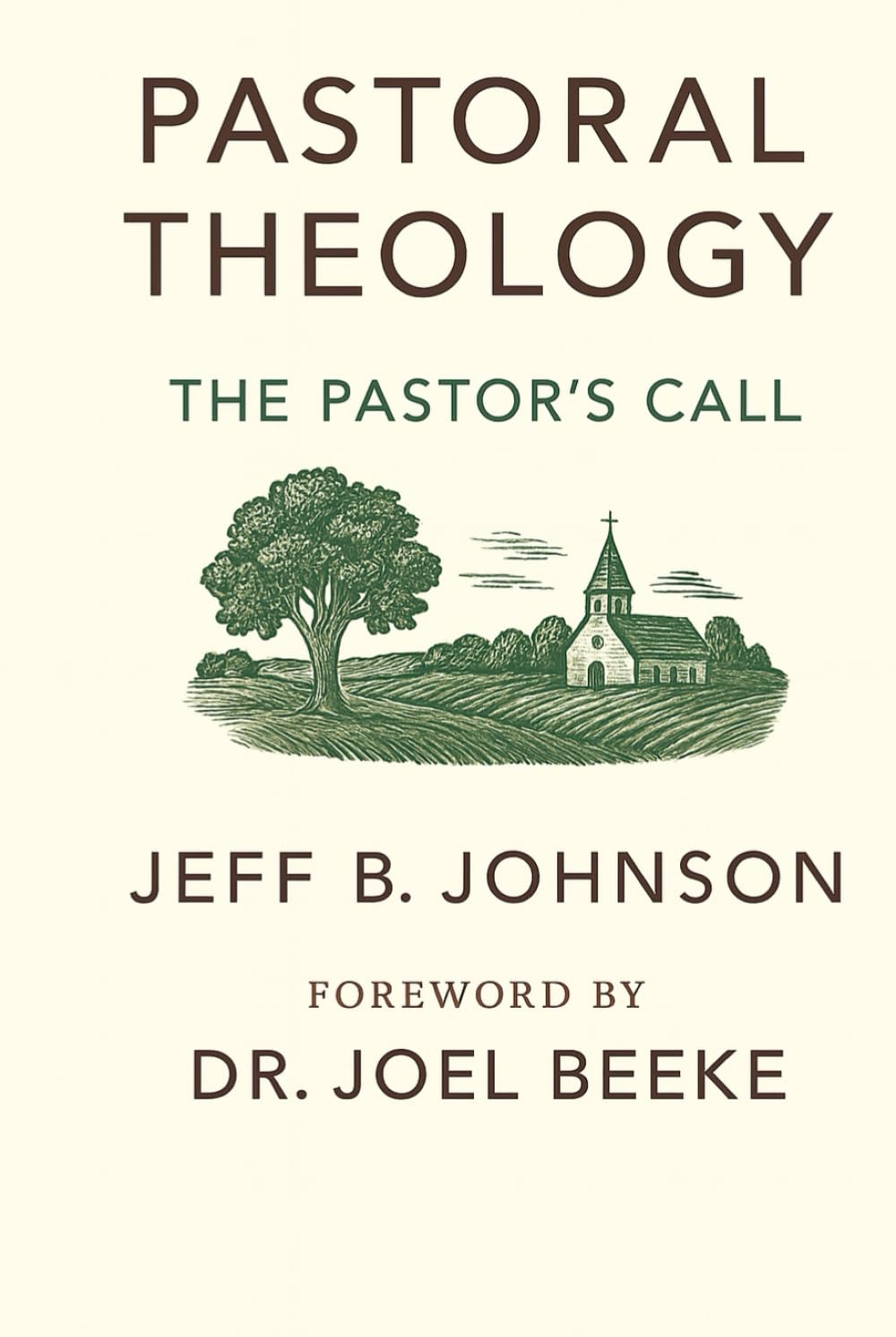 Pastoral Theology: The Pastor's Call