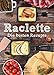 Produktbild Raclette - Die besten Rezepte