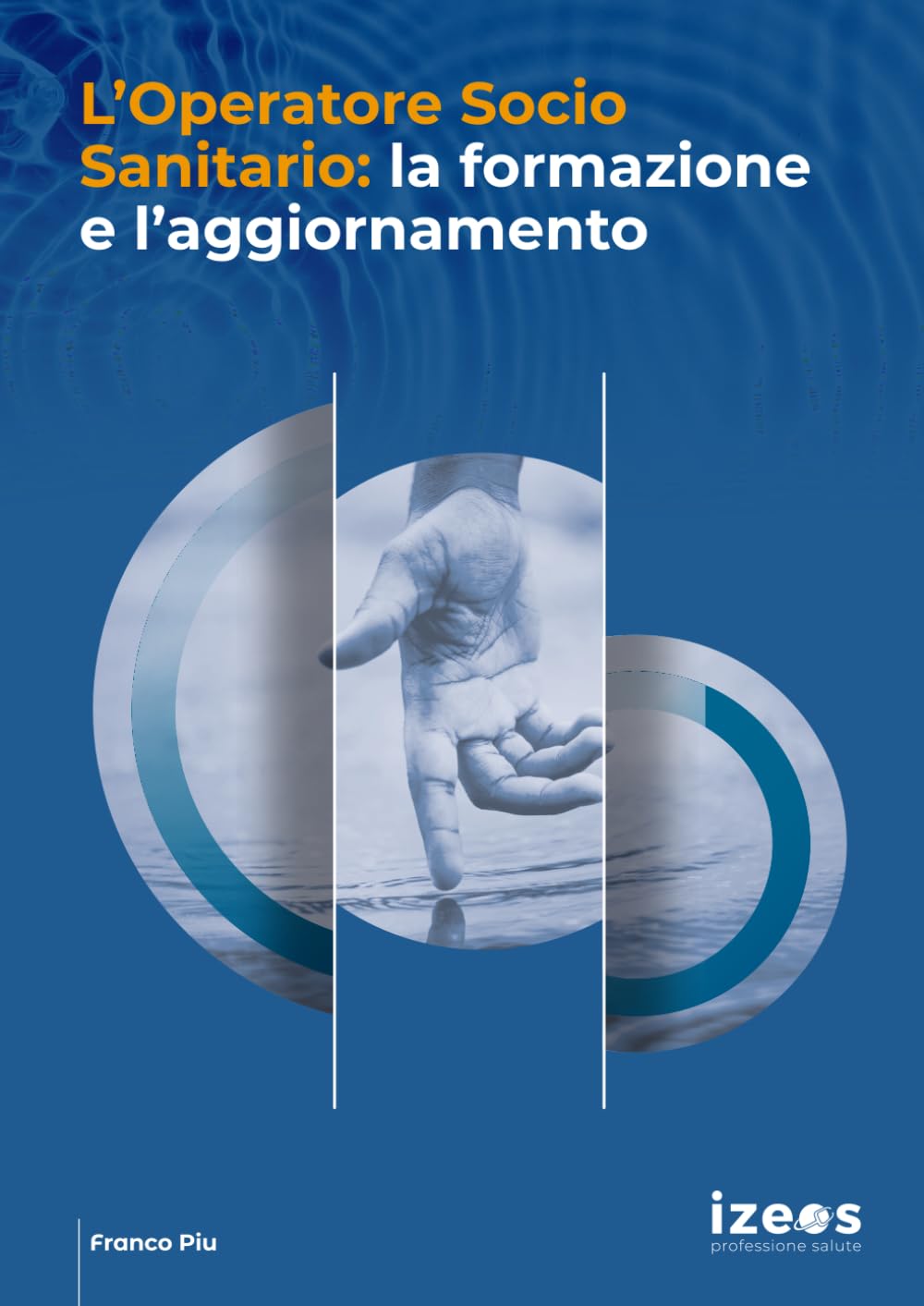 L’Operatore Socio Sanitario: la formazione e l’aggiornamento: Edizione 2026