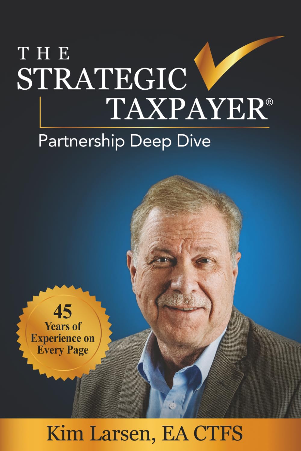 The Strategic Taxpayer® Partnership Deep Dive