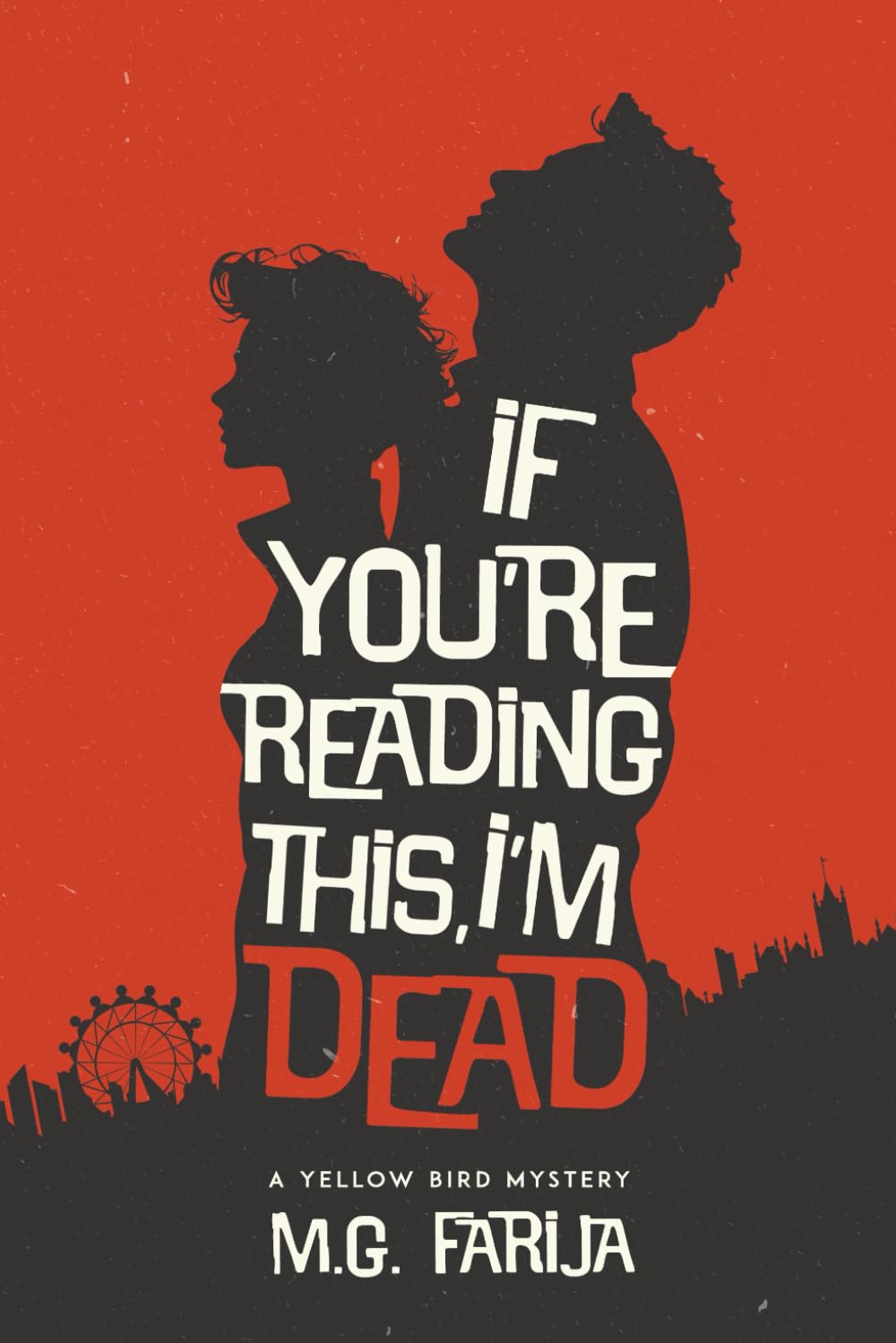 If You're Reading This, I’m Dead (The Yellow Bird Mysteries)
