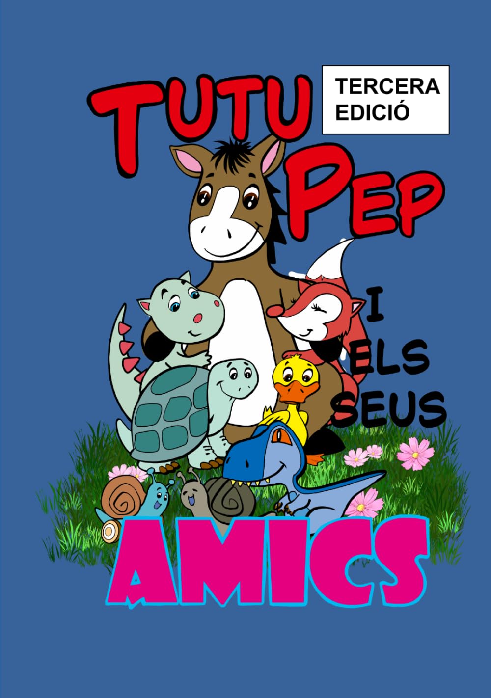 TUTU PEP i els SEUS AMICS -TERCERA EDICIÓ