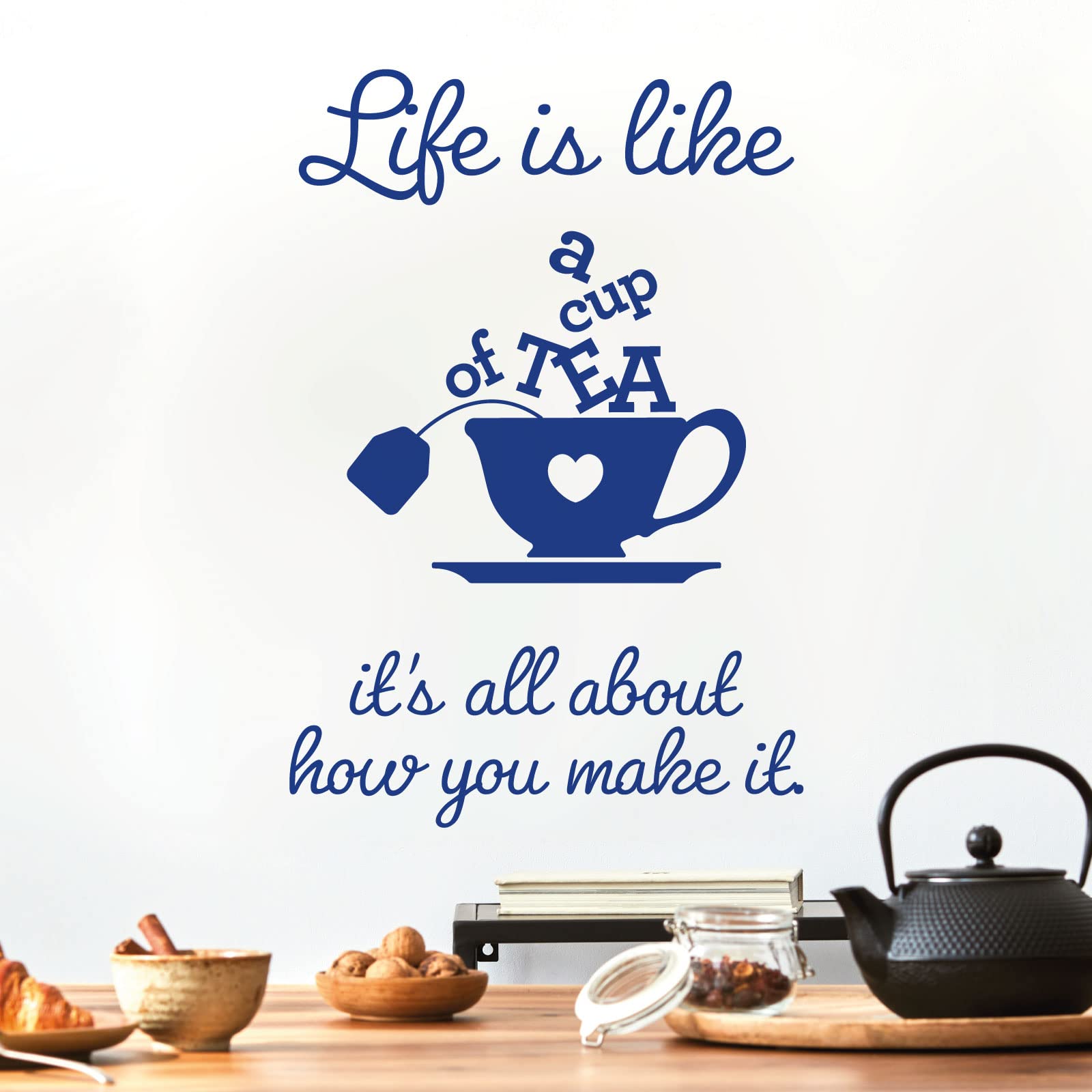 Life is Like a Cup of Tea. It's All About How You Make it - Wall Sticker Quote Kitchen Decal [XLarge] [Mid Blue] — image 1