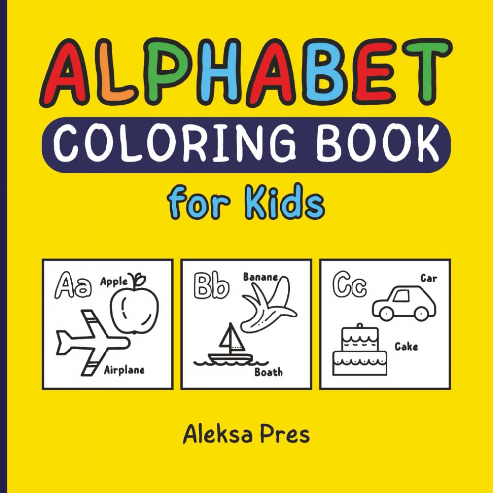 Alphabet Coloring Book for Kids: Simple alphabet letters with easy pictures to color