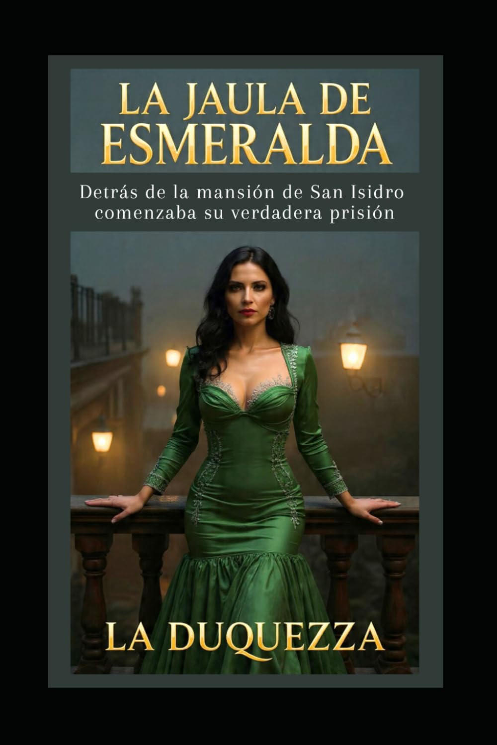 LA JAULA DE ESMERALDA: Detrás de la mansión de San Isidro comenzaba su verdadera prisión