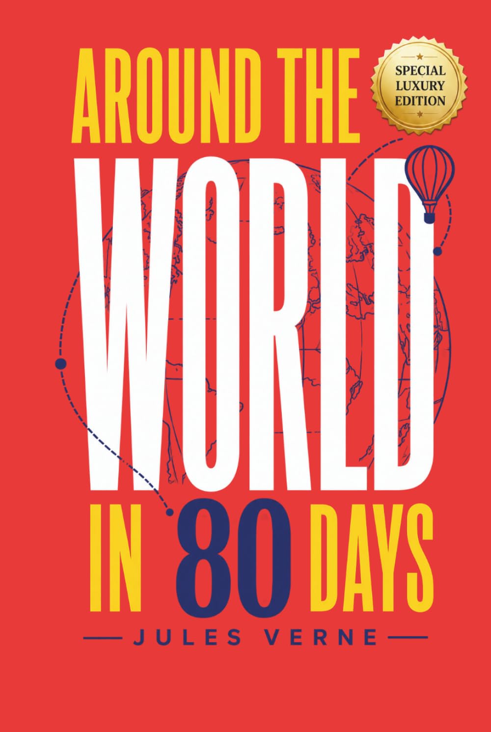 Around the World in Eighty Days: Special Illustrated Deluxe Edition