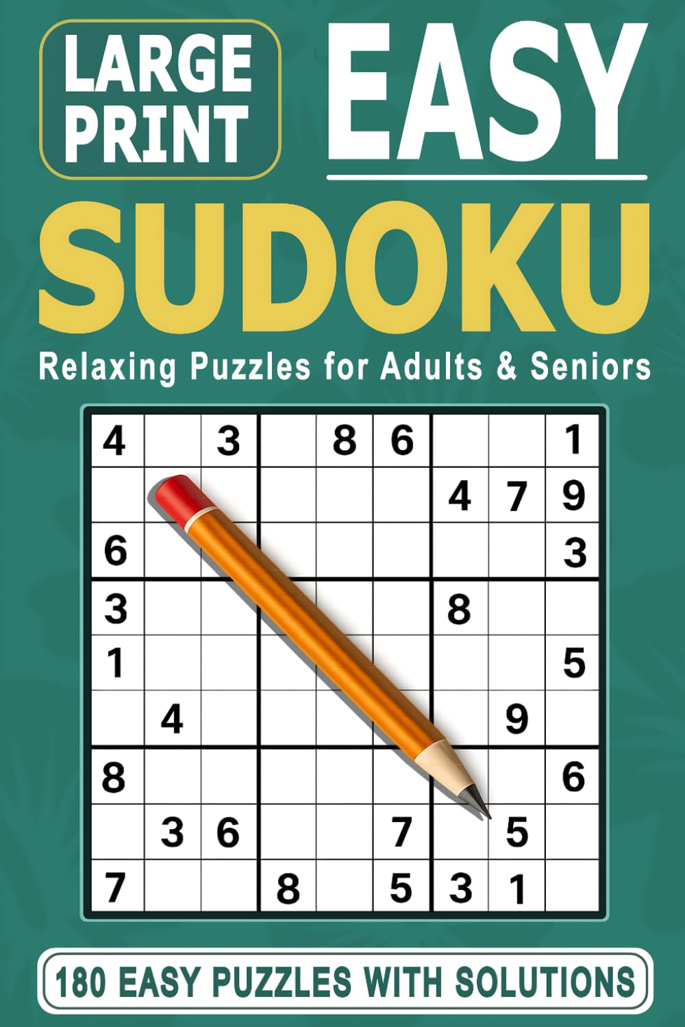 Easy Sudoku Book: 180 Easy-to-Enjoy Puzzles with Solutions • Relaxing Logic Games for Adults, Teens & Seniors (Sudoku Challenge Series)