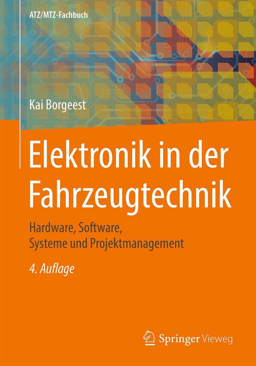 Elektronik in der Fahrzeugtechnik: Hardware, Software, Systeme und Projektmanagement (ATZ/MTZ-Fachbuch)