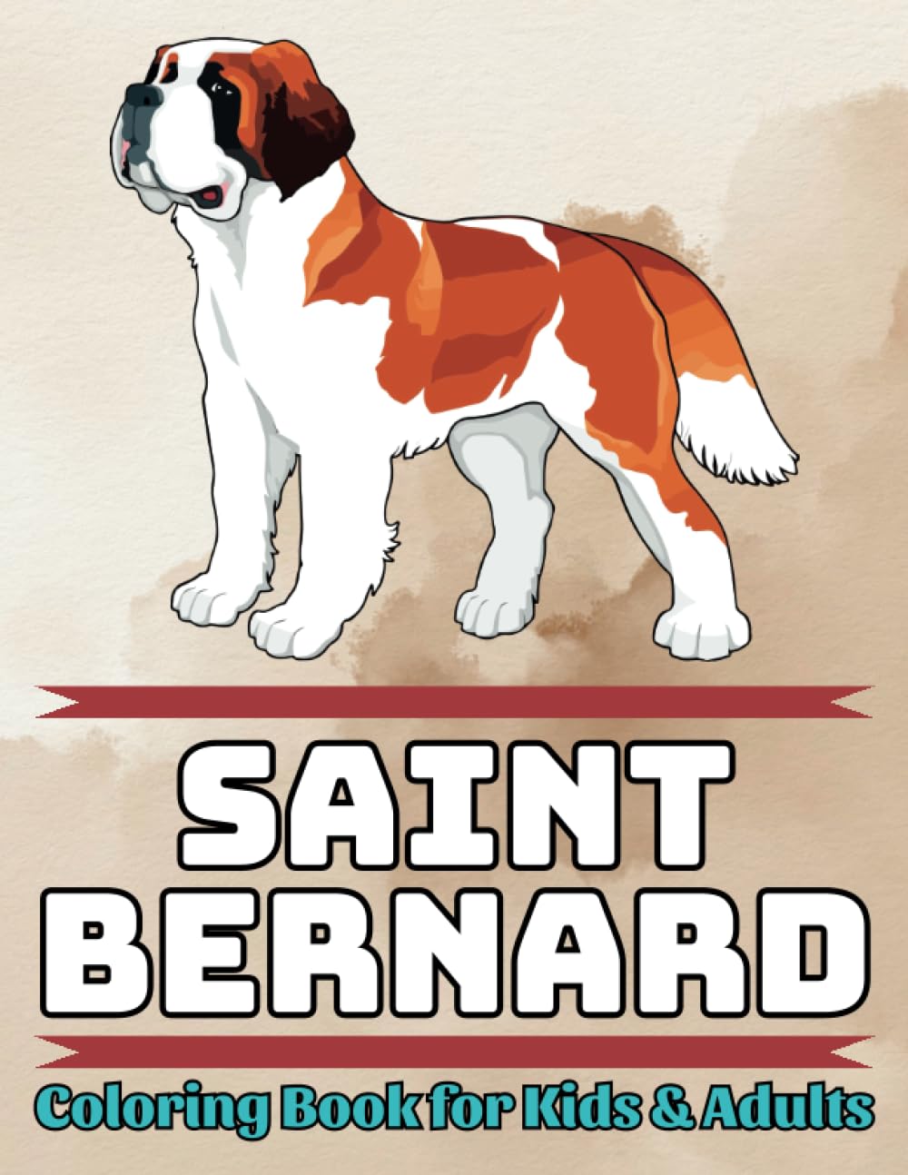 Saint Bernard Coloring Book for Kids Adults with 47 Exclusive Drawings: Easy and Relaxing Dog Colouring Pages in Cute Style for Owner Lover Dad Mom