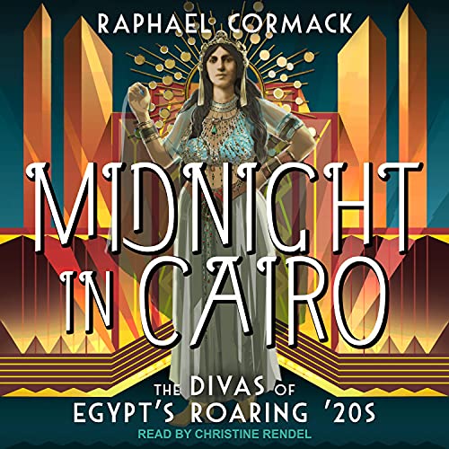 Midnight in Cairo by Raphael Cormack episode artwork