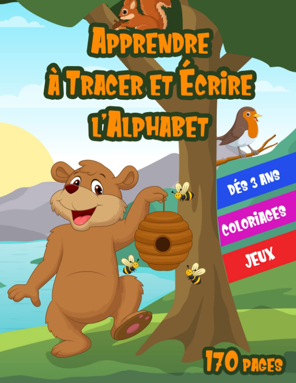 Apprendre à Tracer et Écrire l'Alphabet: Activités de Traçage et d'Écriture pour Enfants (Apprendre à Tracer et Ecrire : Lignes, Formes, Chiffres et Lettres, pour les enfants à partir de 3 ans)