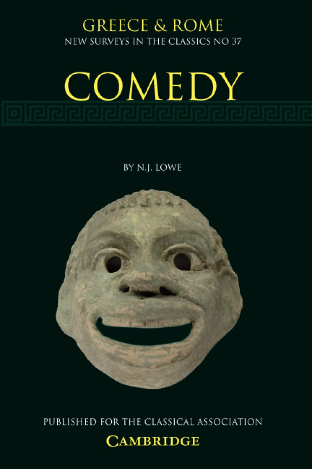 Comedy: Greece and Rome: 37 (New Surveys in the Classics, Series Number 37)