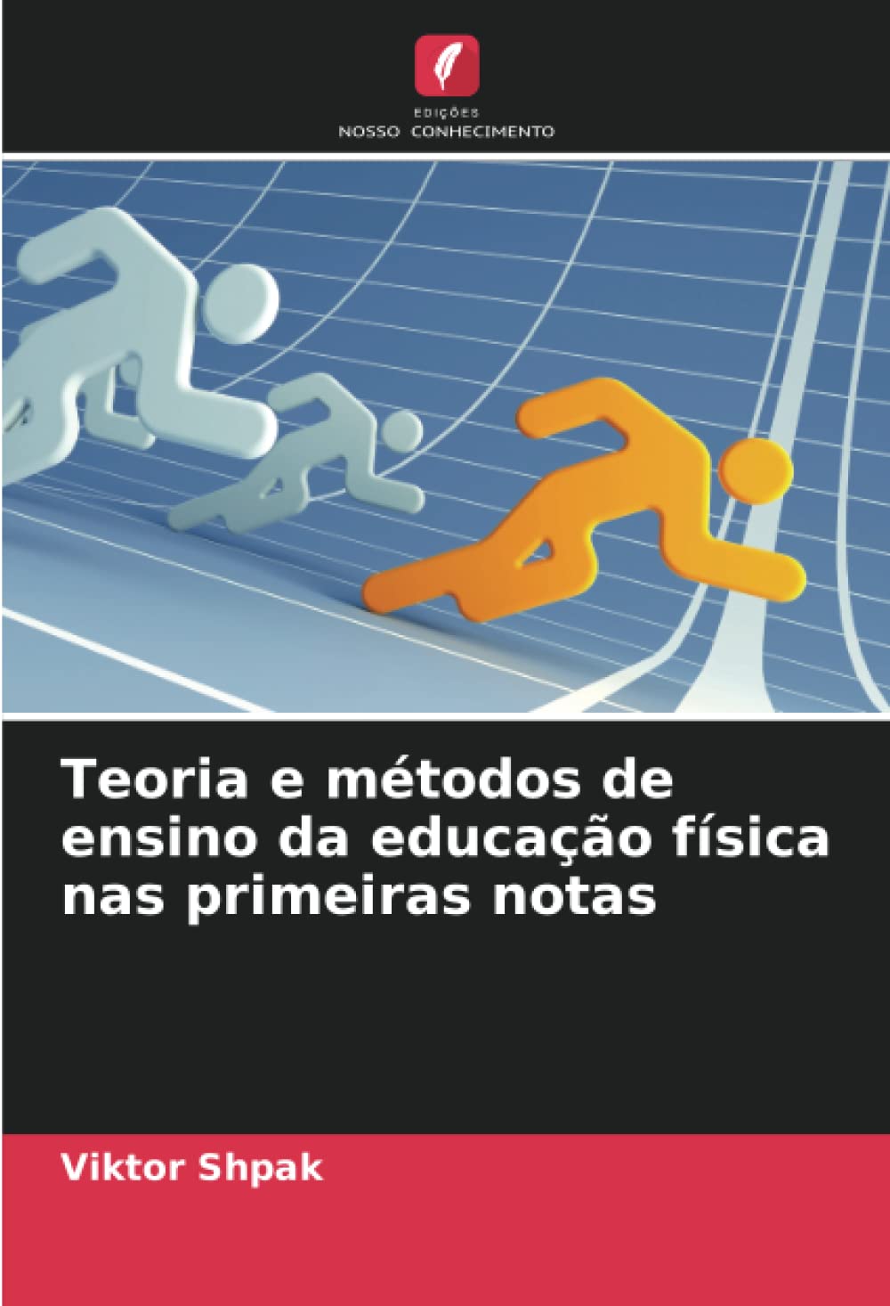 Teoria e métodos de ensino da educação física nas primeiras notas