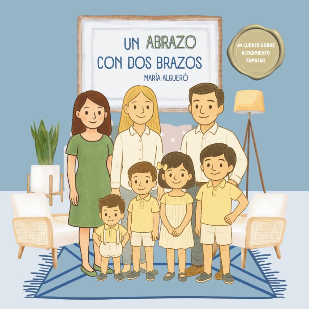 Un abrazo con dos brazos: un cuento sobre acogimiento familiar