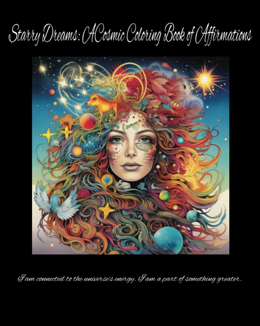 Starry Dreams: A Cosmic Coloring Book of Affirmations