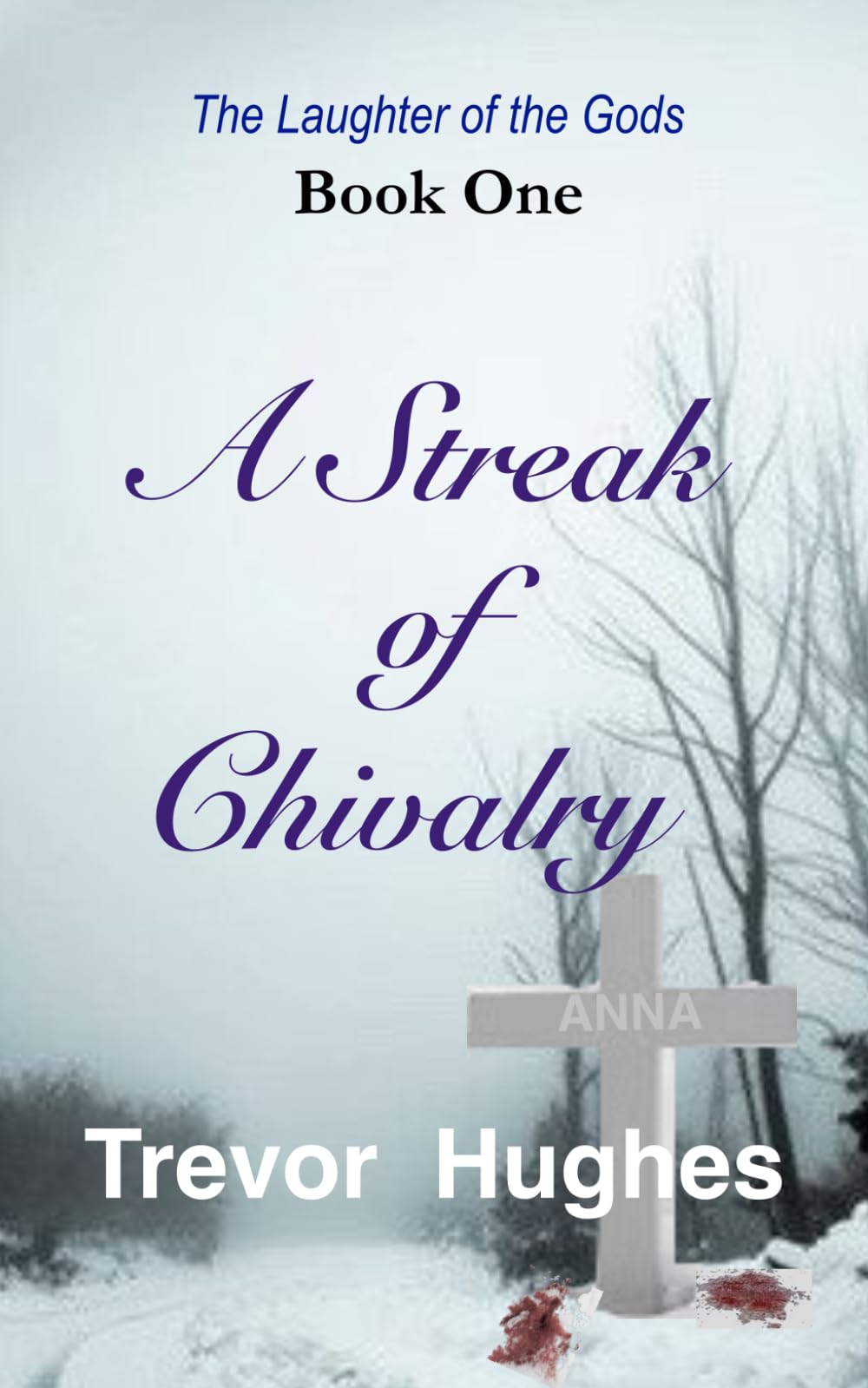 A Streak of Chivalry: 1 (The Laughter of the Gods)
