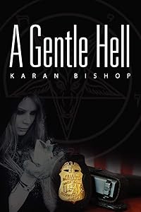 A Gentle Hell
