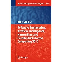 Software Engineering, Artificial Intelligence, Networking and Parallel/Distributed Computing 2012 Studies in Computational Intelligence, 443