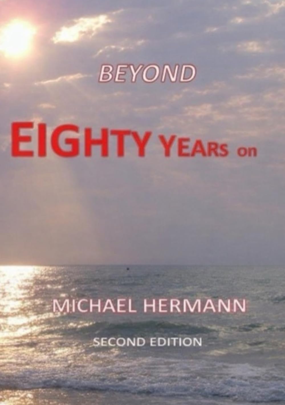Beyond Eighty Years On Second Edition
