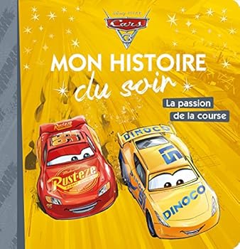 CARS 3 - Mon Histoire du Soir - La passion de la course - Disney Pixar: La passion de la course