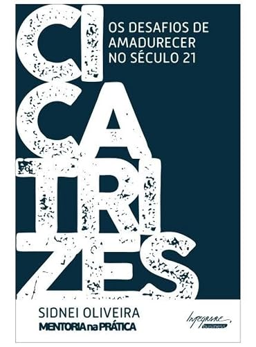 Cicatrizes: os Desafios de Amadurecer no Século 21