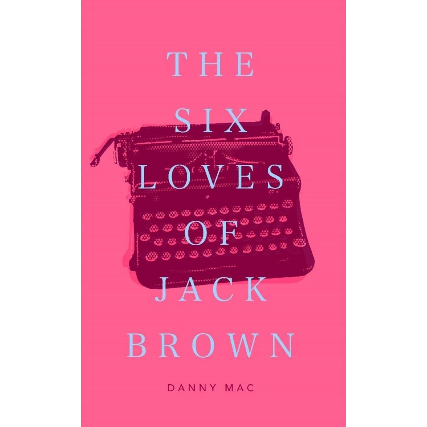 The Six Loves of Jack Brown