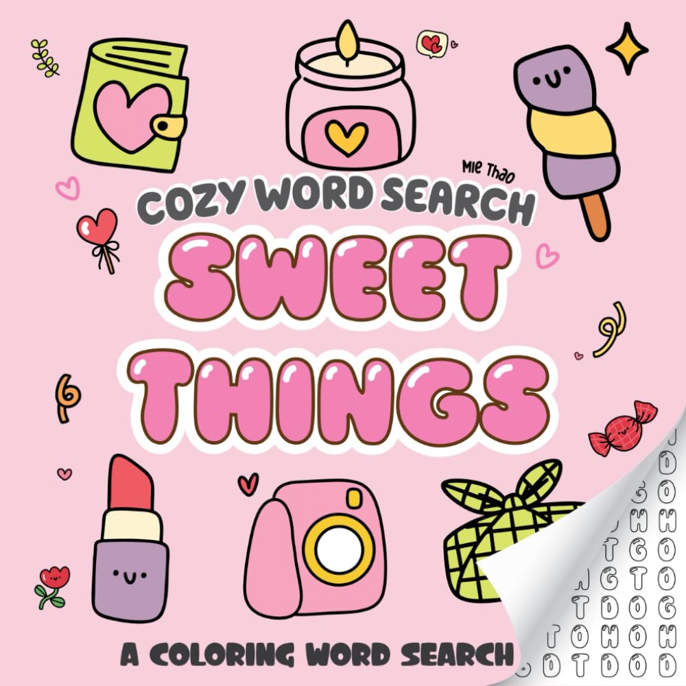Cozy Word Search Sweet Things: A Kawaii & Calm Colouring Word Search Puzzle for Adults, Teens and Kids (Cute Coloring Word Searches)