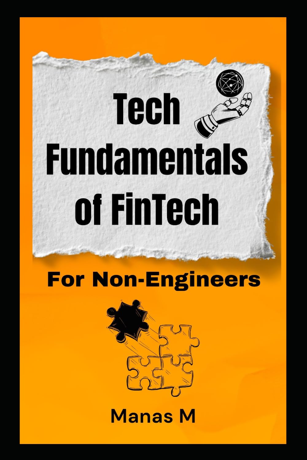 Tech Fundamentals of FinTech: For Non-Engineers (The Fintech Global Career Series - Interviews to Strategy)