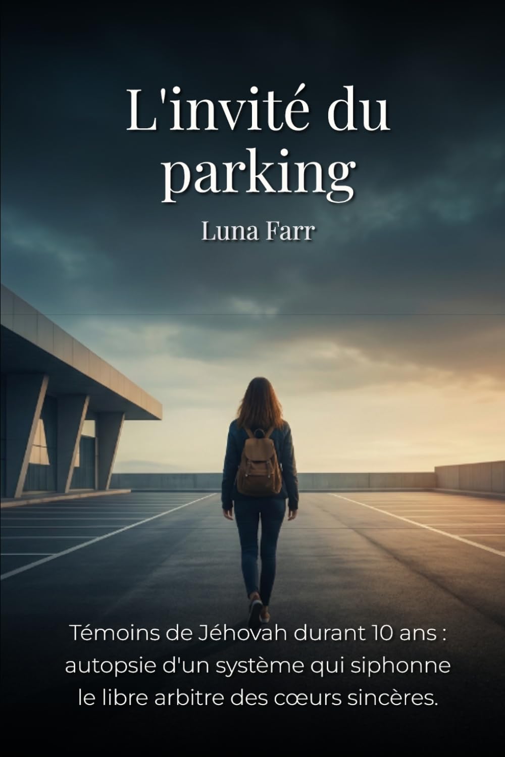 L'INVITÉ DU PARKING: Autopsie d'un système qui siphonne l'énergie vitale et le libre arbitre des cœurs sincères. (Luna Farr)