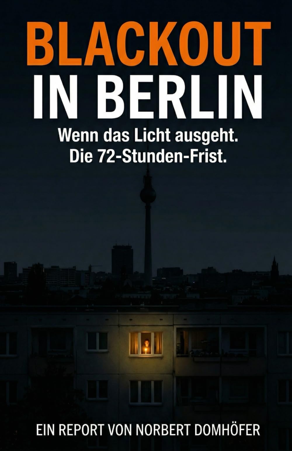 Blackout in Berlin: Wenn es dunkel wird in der Stadt - die 72-Stunden-Frist