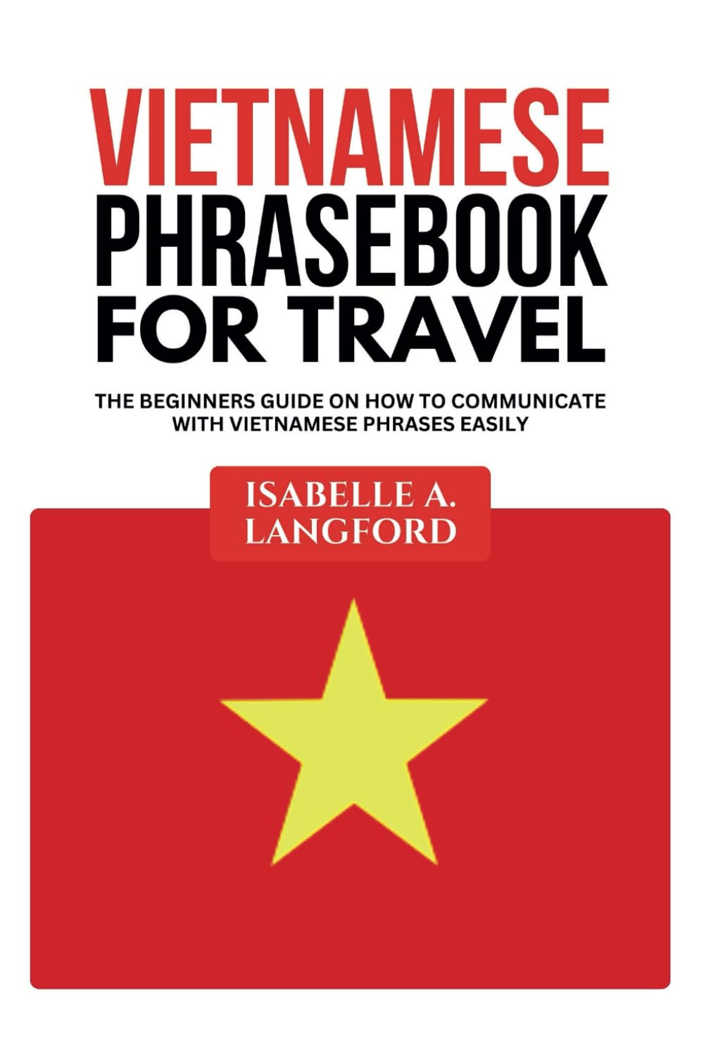 VIETNAMESE PHRASEBOOK FOR TRAVEL (Phrasebook Guides)