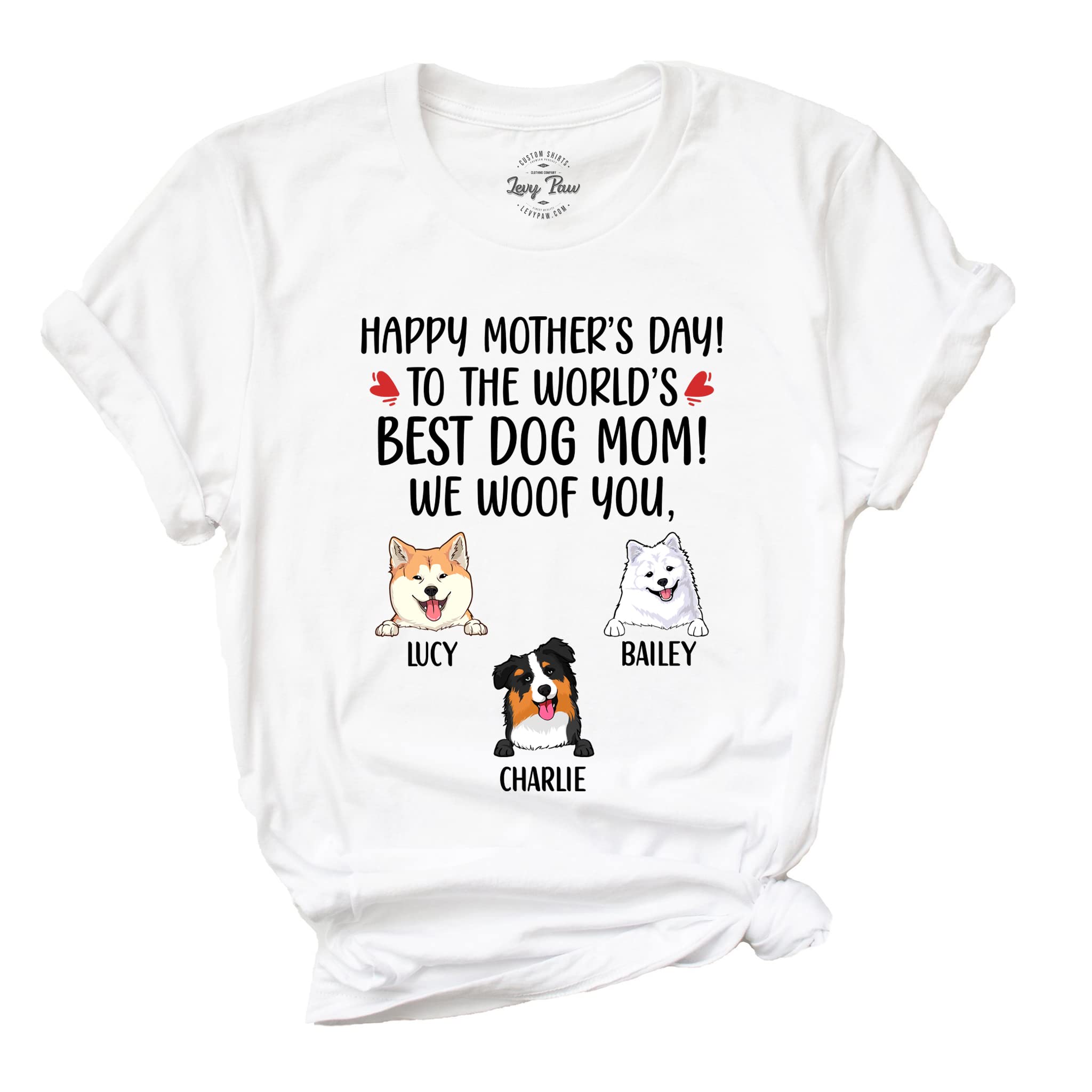 Personalized Happy Mothers Day to The Worlds Best Dog Mom T-Shirt Cute Dog Mom Gift (3 Dogs)