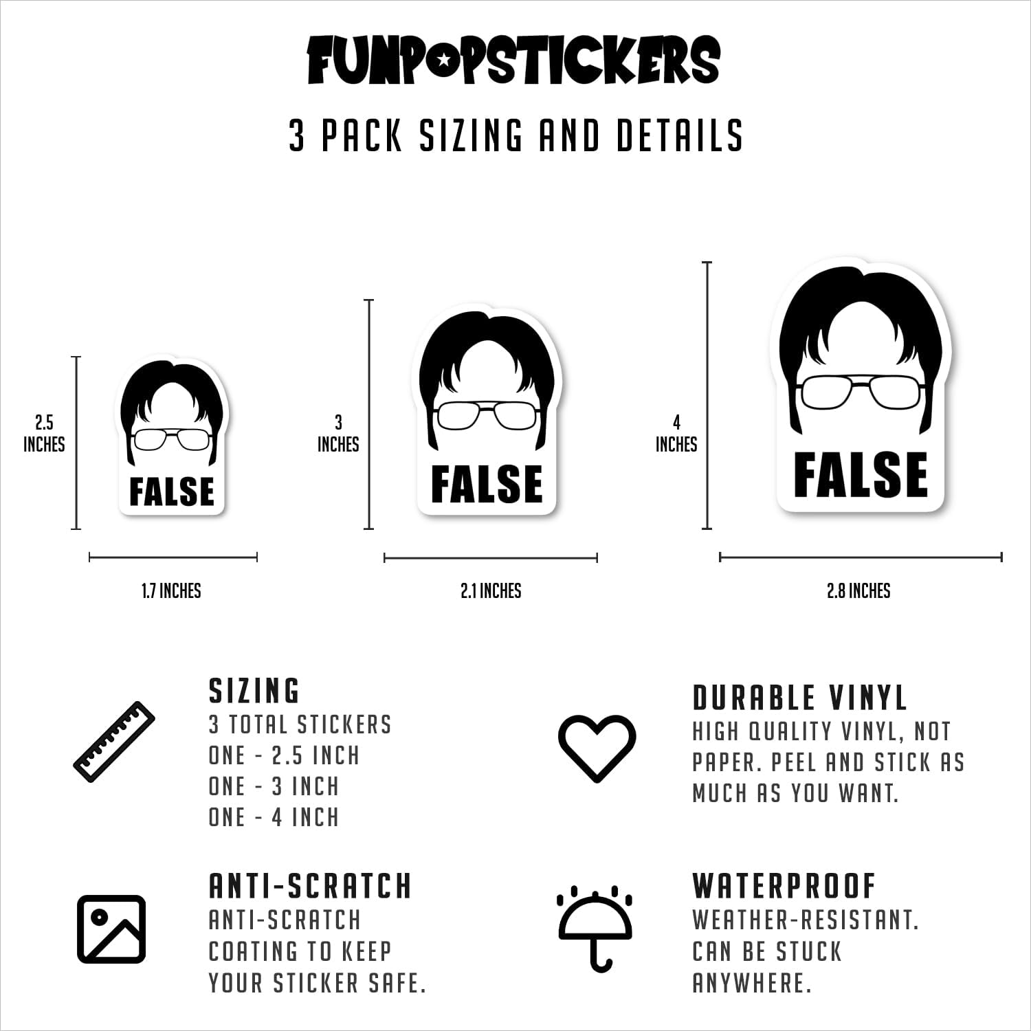 Dwight False Sticker Office Funny Quote Stickers - 3 Pack - Set of 2.5, 3 and 4 Inch Vinyl Laptop Stickers - for Laptop, Phone, Water Bottle, Car & More Decal (3 Pack) S212255-3Pack