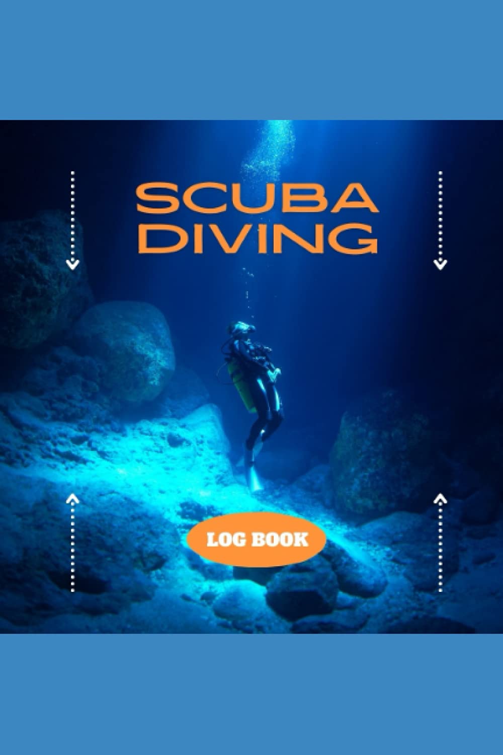 Scuba Diving Logbook: 6x9 200 Pages: Complete Log Book/Journal For Professional & Amateur Divers