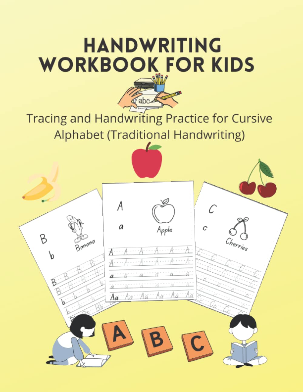 Handwriting Workbook for kids: Tracing and Handwriting Practice for Cursive Alphabet (Traditional Handwriting)