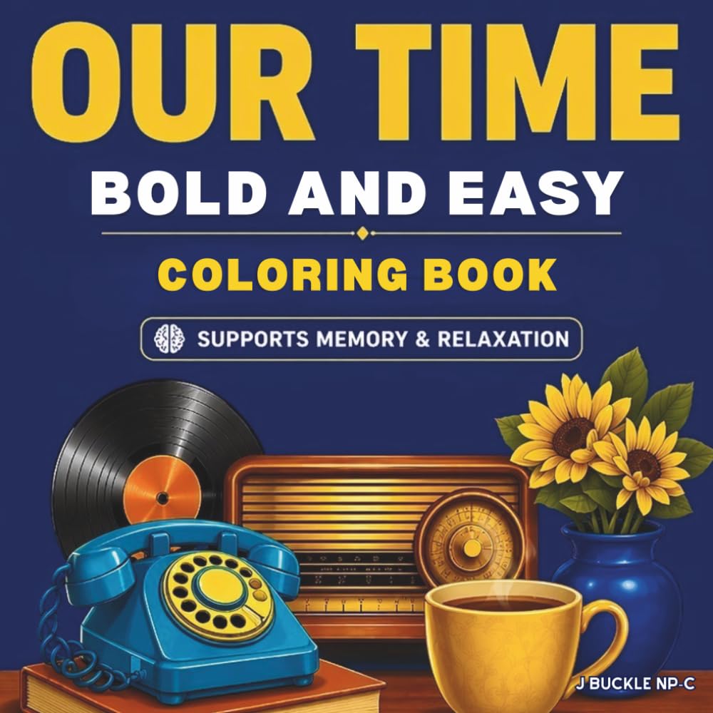 Our Time- Bold and Easy: Coloring Book