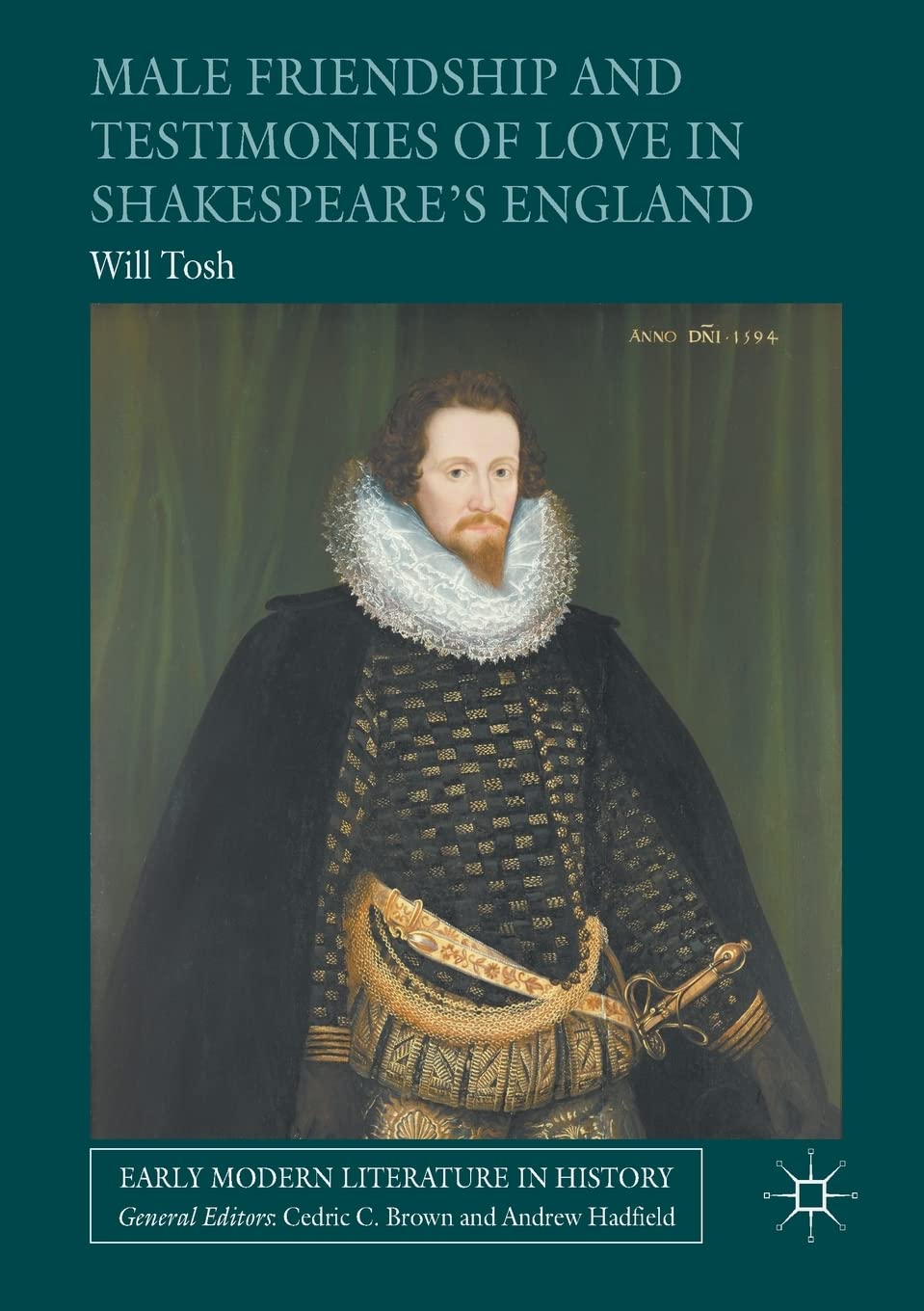 Male Friendship and Testimonies of Love in Shakespeare s England