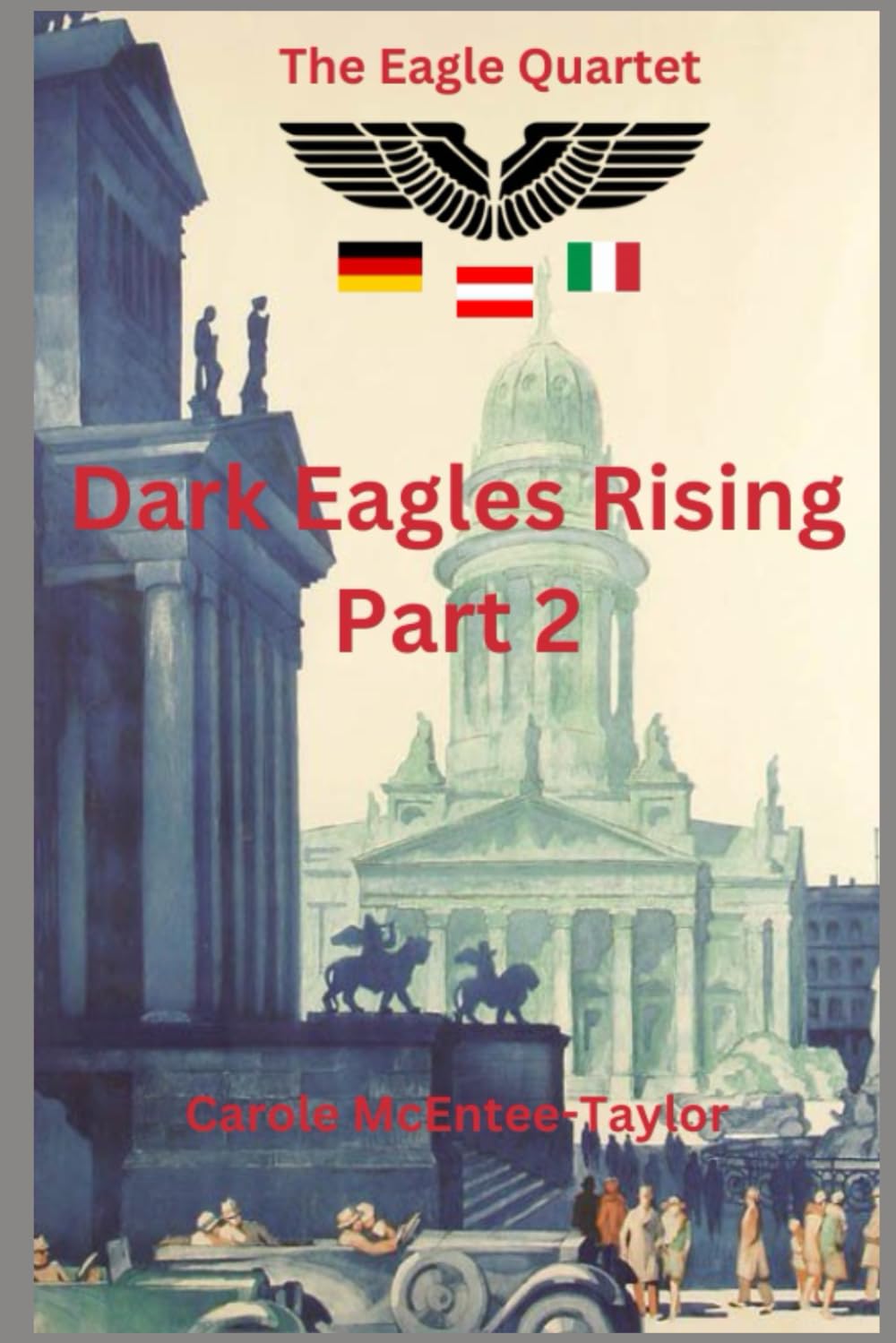 Dark Eagles Rising: Part 2 (The Eagle Quartet)