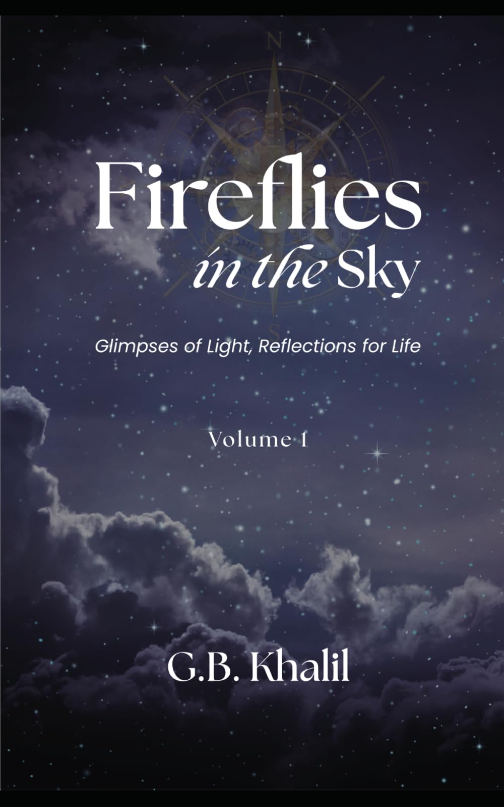 Fireflies in the Sky: Glimpses of light, Reflections for Life